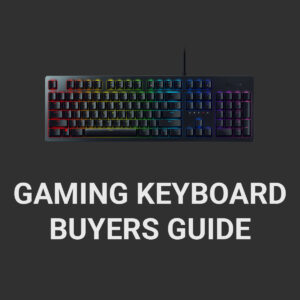 Gaming Keyboard Buyers Guide